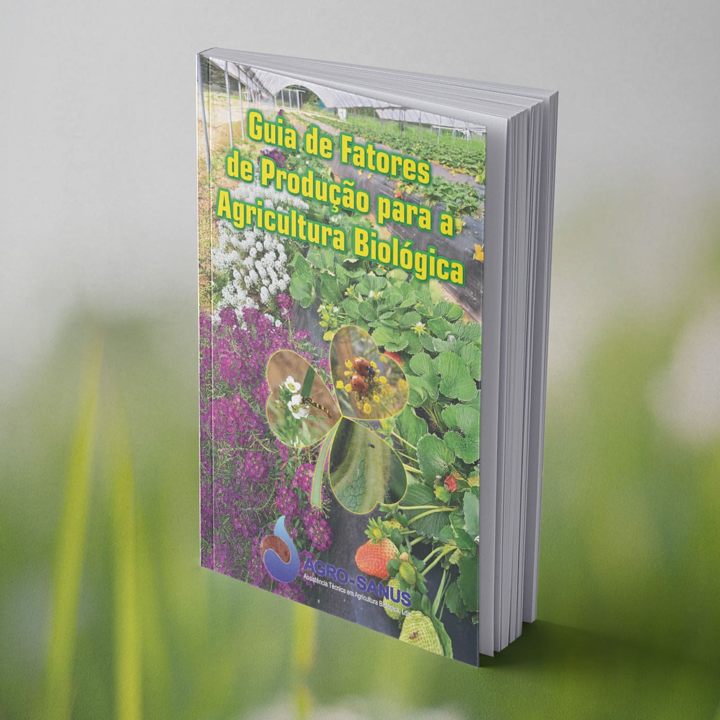 Já disponível: Guia de Fatores de Produção para a Agricultura Biológica – 8.ª Edição Guia de Fatores de Produção para a Agricultura Biológica - 8ª Edição (2025 - Ebook)